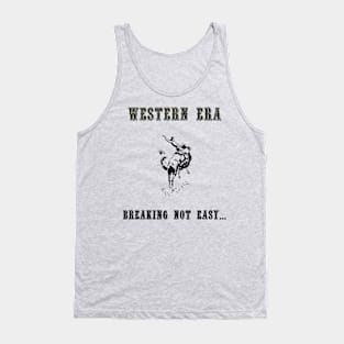 Western Slogan - Breaking Not Easy Tank Top